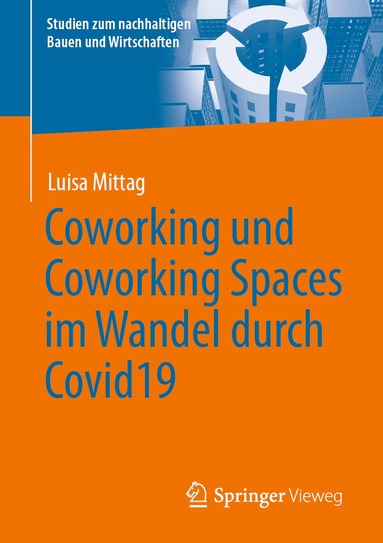 Luisa Mittag - Coworking und Coworking Spaces im Wandel durch Covid19, Häftad