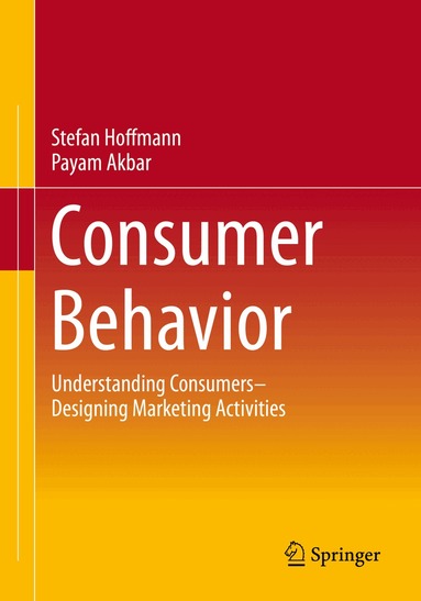 Stefan Hoffmann, Payam Akbar - Consumer Behavior, Häftad