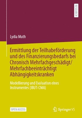 Ermittlung der Teilhabefrderung und des Finanzierungsbedarfs bei Chronisch Mehrfachgeschdigt/Mehrfachbeeintrchtigt Abhngigkeitskranken 1