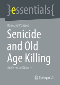 bokomslag Senicide and Old Age Killing