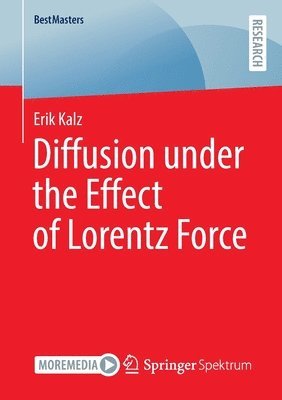 bokomslag Diffusion under the Effect of Lorentz Force