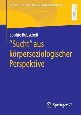 bokomslag &quot;Sucht&quot; aus krpersoziologischer Perspektive