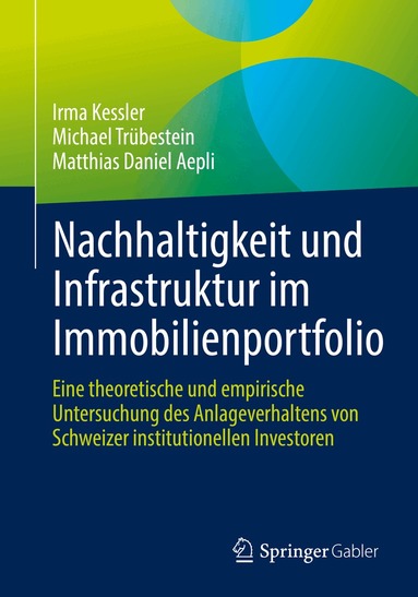 Irma Kessler, Michael Trübestein, Matthias Daniel Aepli - Nachhaltigkeit und Infrastruktur im Immobilienportfolio, Häftad