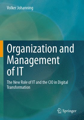 Volker Johanning - Organization and Management of IT, Häftad