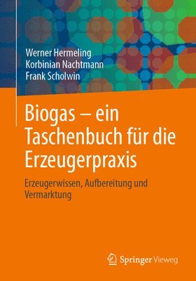 bokomslag Biogas  ein Taschenbuch fr die Erzeugerpraxis