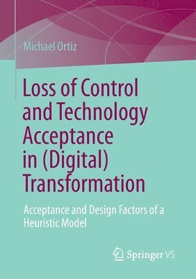 Loss of Control and Technology Acceptance in (Digital) Transformation 1