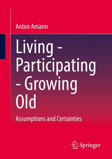 Anton Amann - Living - Participating - Growing Old, Häftad
