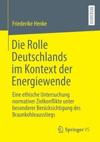 bokomslag Die Rolle Deutschlands im Kontext der Energiewende