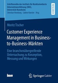 bokomslag Customer Experience Management in Business-to-Business-Mrkten