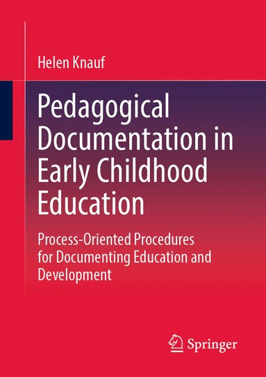 Helen Knauf - Pedagogical Documentation in Early Childhood Education, Häftad