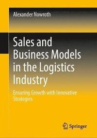 bokomslag Sales and Business Models in the Logistics Industry