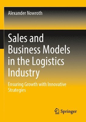 bokomslag Sales and Business Models in the Logistics Industry