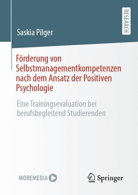 Saskia Pilger - Förderung von Selbstmanagementkompetenzen nach dem Ansatz der Positiven Psychologie, Häftad
