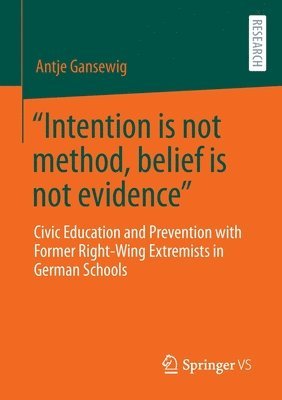 bokomslag "Intention is not method, belief is not evidence"