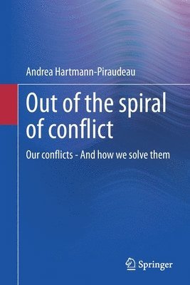 Out of the spiral of conflict 1