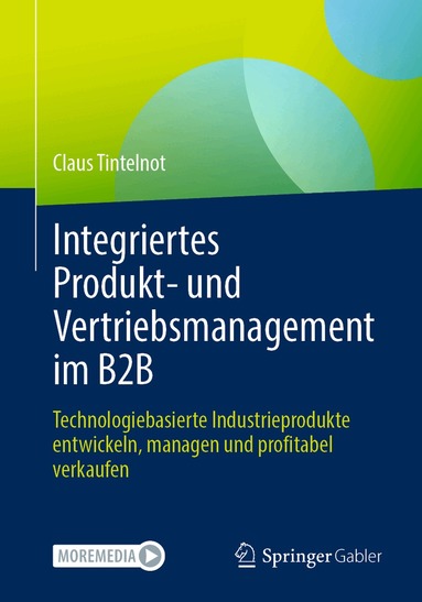 Claus Tintelnot - Integriertes Produkt- und Vertriebsmanagement im B2B, Häftad