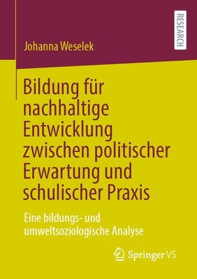 bokomslag Bildung fr nachhaltige Entwicklung zwischen politischer Erwartung und schulischer Praxis