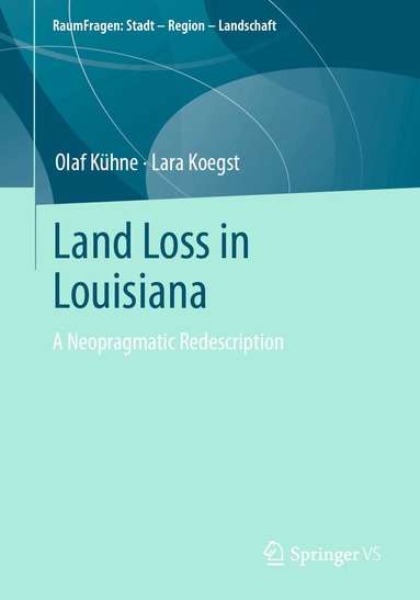 Olaf Kühne, Lara Koegst - Land Loss in Louisiana, Häftad