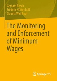 bokomslag The Monitoring and Enforcement of Minimum Wages