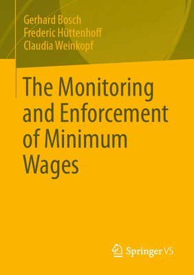 The Monitoring and Enforcement of Minimum Wages 1