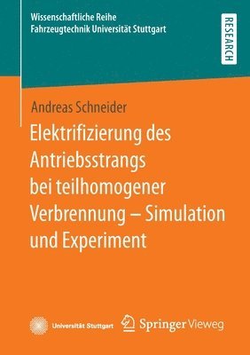 bokomslag Elektrifizierung des Antriebsstrangs bei teilhomogener Verbrennung  Simulation und Experiment