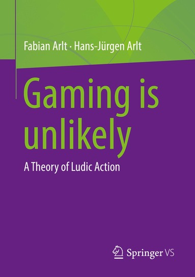 Fabian Arlt, Hans-Jürgen Arlt - Gaming is unlikely, Häftad