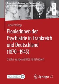 bokomslag Pionierinnen der Psychiatrie in Frankreich und Deutschland (1870  1945)