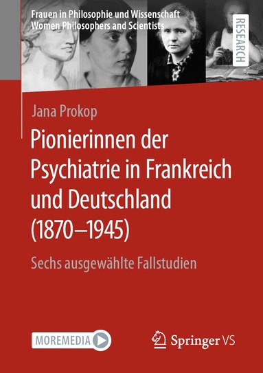 Jana Prokop - Pionierinnen der Psychiatrie in Frankreich und Deutschland (1870 – 1945), Häftad