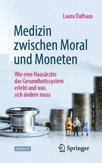 bokomslag Medizin zwischen Moral und Moneten