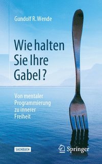 bokomslag Wie halten Sie Ihre Gabel?