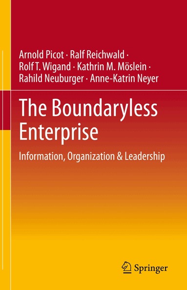 Arnold Picot, Ralf Reichwald, Rolf T. Wigand, Kathrin M. Möslein, Rahild Neuburger, Anne-Katrin Neyer - Boundaryless Enterprise, Inbunden