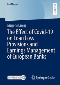 bokomslag Effect of Covid-19 on Loan Loss Provisions and Earnings Management of European Banks