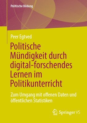 Politische Mndigkeit durch digital-forschendes Lernen im Politikunterricht 1