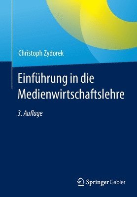 bokomslag Einfhrung in die Medienwirtschaftslehre