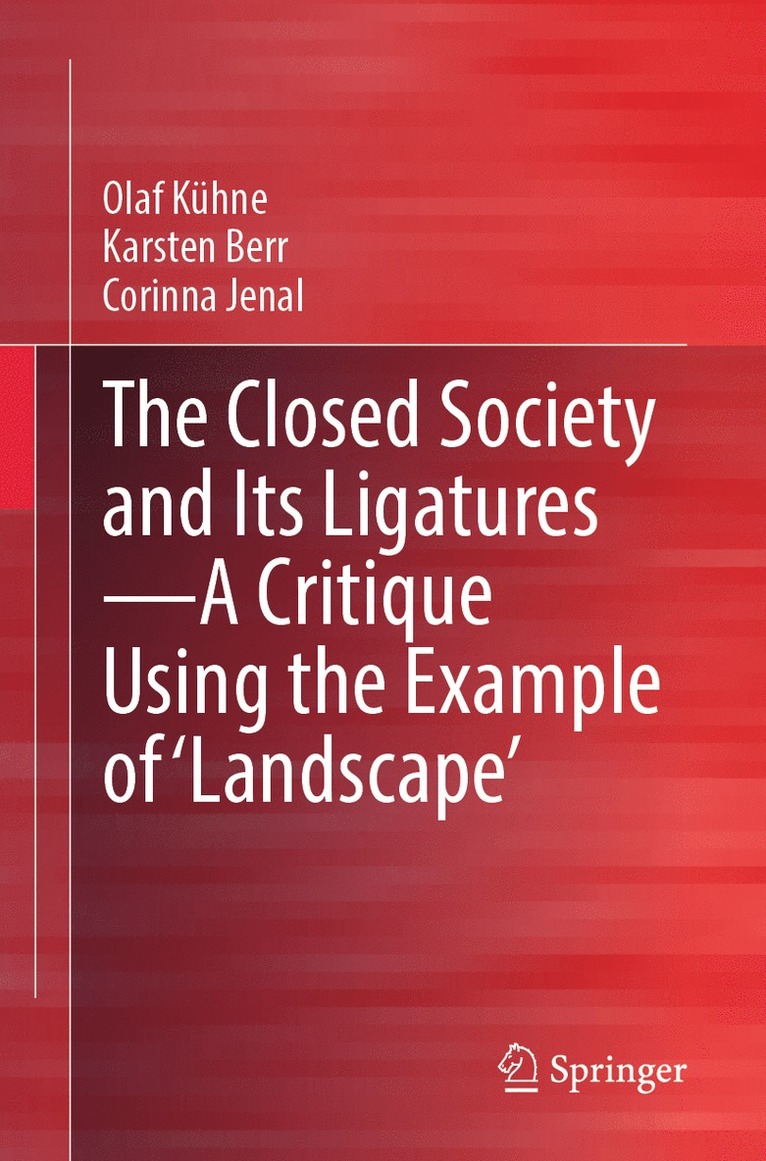 The Closed Society and Its LigaturesA Critique Using the Example of 'Landscape' 1