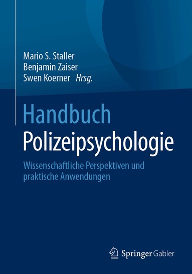 Mario S. Staller, Benjamin Zaiser, Swen Koerner - Handbuch Polizeipsychologie, Inbunden