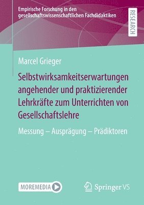 bokomslag Selbstwirksamkeitserwartungen angehender und praktizierender Lehrkrfte zum Unterrichten von Gesellschaftslehre