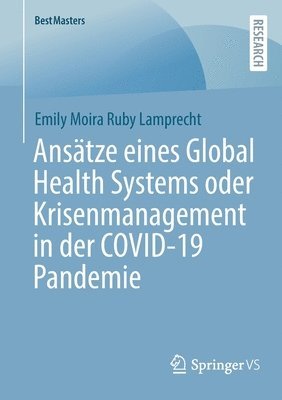 bokomslag Anstze eines Global Health Systems oder Krisenmanagement in der COVID-19 Pandemie