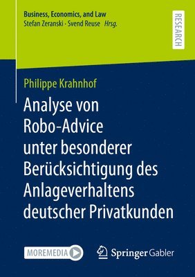 Analyse von Robo-Advice unter besonderer Bercksichtigung des Anlageverhaltens deutscher Privatkunden 1