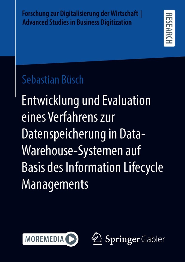 Sebastian Büsch, Sebastian Busch - Entwicklung und Evaluation eines Verfahrens zur Datenspeicherung in  Data-Warehouse-Systemen auf Basis des Information Lifecycle Managements, Häftad