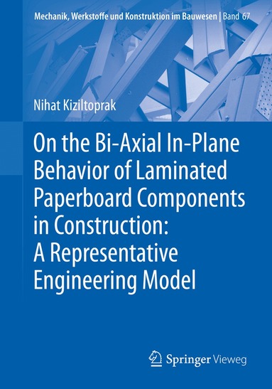 Nihat Kiziltoprak - On the Bi-Axial In-Plane Behavior of Laminated Paperboard Components in Construction: A Representative Engineering Model, Häftad