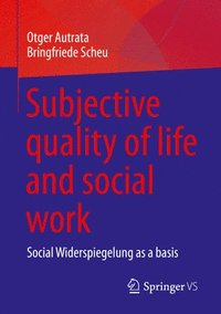 bokomslag Subjective quality of life and social work