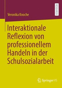 bokomslag Interaktionale Reflexion von professionellem Handeln in der Schulsozialarbeit