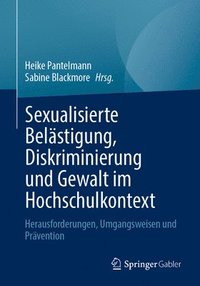bokomslag Sexualisierte Belstigung, Diskriminierung und Gewalt im Hochschulkontext