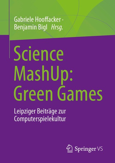 Gabriele Hooffacker, Benjamin Bigl, Gabriele Hooffacker, Benjamin Bigl - Science MashUp: Green Games, Häftad