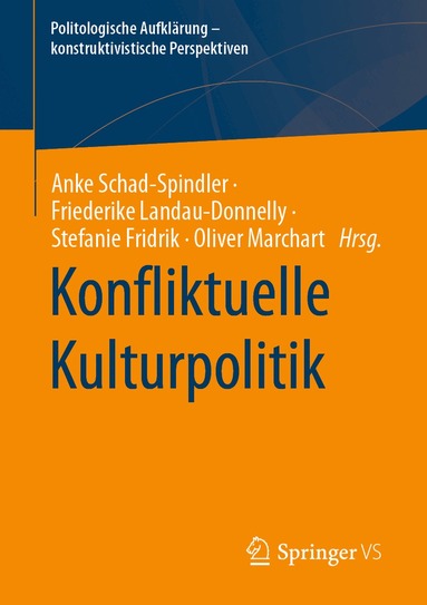 Anke Schad-Spindler, Friederike Landau-Donnelly, Stefanie Fridrik, Oliver Marchart - Konfliktuelle Kulturpolitik, Häftad
