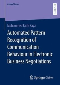 bokomslag Automated Pattern Recognition of Communication Behaviour in Electronic Business Negotiations
