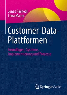 Jonas Rashedi, Lena Mauer - Customer-Data-Plattformen, Häftad