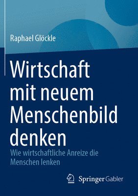 bokomslag Wirtschaft mit neuem Menschenbild denken