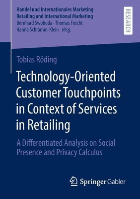 Tobias Röding, Tobias Roding - Technology-Oriented Customer Touchpoints in Context of Services in Retailing, Häftad